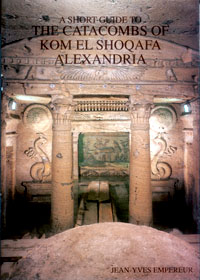 La nécropole de Kôm el-Chougafa, située à proximité du grand temple de Sarapis, découverte par Giuseppe Botti en 1892 et explorée par l'expédition von Sieglin est l'un des plus beaux monuments d'Alexandrie...