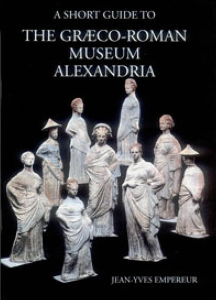 Fondé en 1892, le Musée gréco-romain d'Alexandrie a déjà fêté son centenaire...