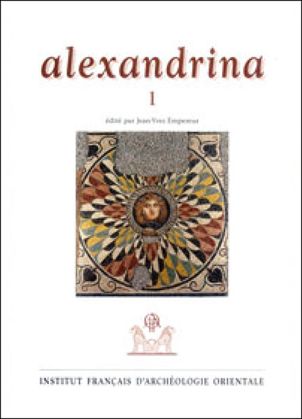 Ce volume réunit une série d'articles consacrés à l'Alexandrie antique