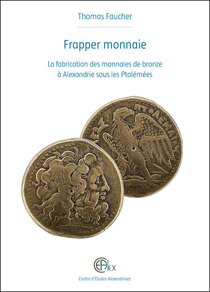 Les monnaies lagides en bronze de l’atelier d’Alexandrie fournissent un exemple unique pour traiter l’ensemble de la chaîne opératoire de la production monétaire...