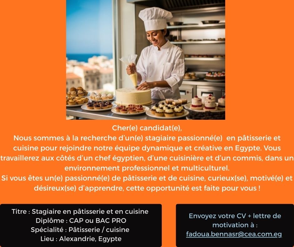 Nous recherchons un(e) stagiaire passionné(e) en pâtisserie et en cuisine pour rejoindre notre équipe dynamique et créative en Égypte.